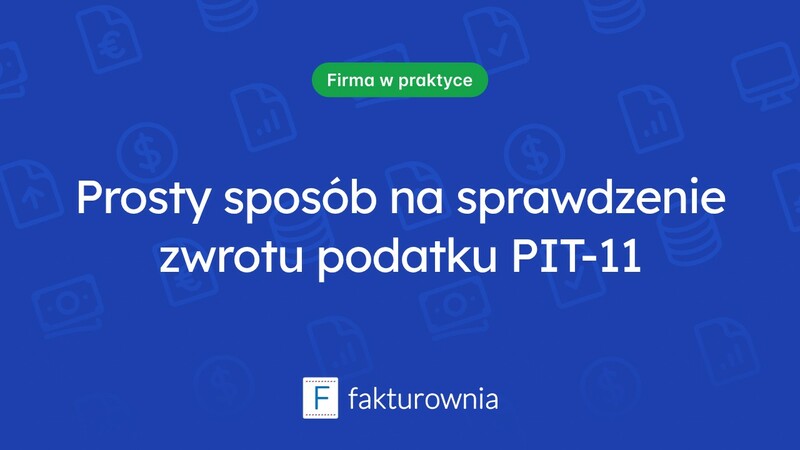 Jak skutecznie sprawdzić zwrot podatku PIT-11?