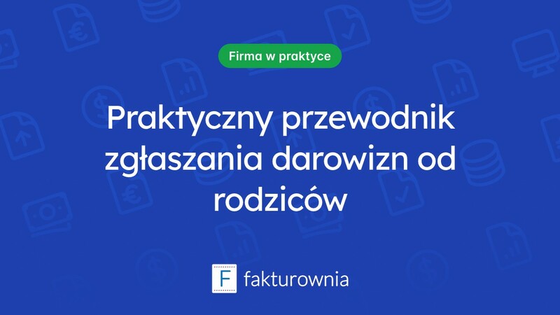Jak zgłosić darowiznę od rodziców? Praktyczne informacje dla podatników