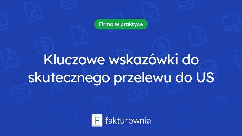 Przelew do US – co warto wiedzieć?