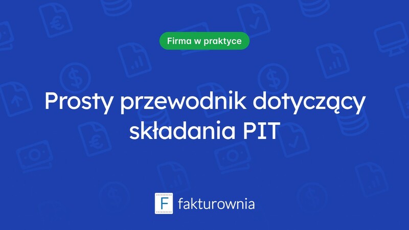 Jak złożyć PIT? Praktyczne informacje dla każdego