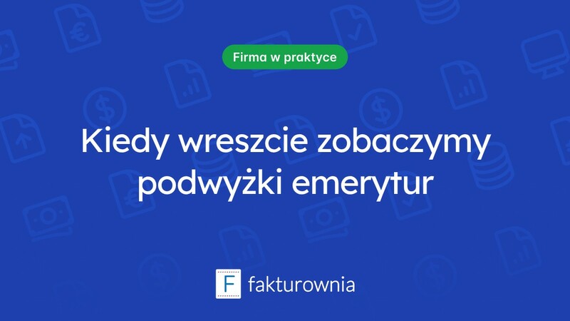 Kiedy można spodziewać się podwyżki emerytur?