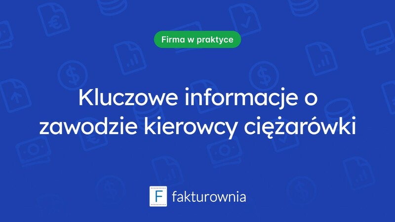 Kod zawodu kierowca samochodu ciężarowego – co warto wiedzieć?