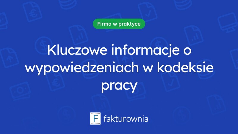 Kodeks pracy i wypowiedzenia: co warto wiedzieć?