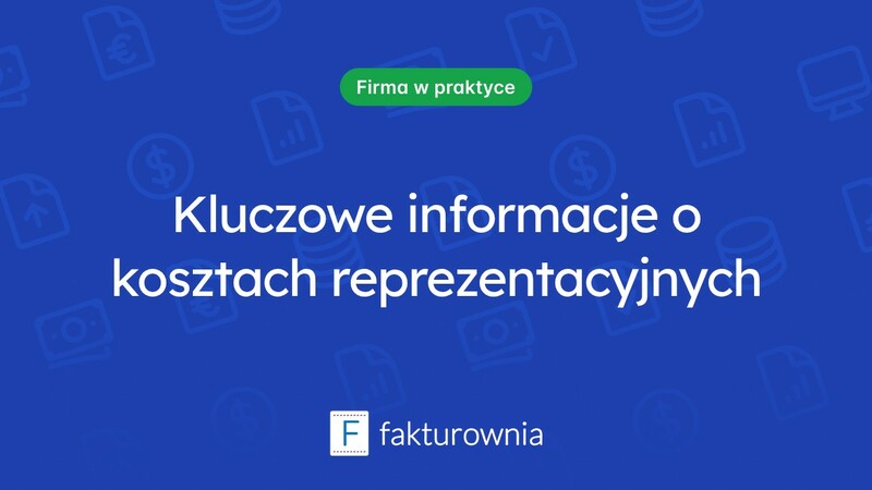 Koszty reprezentacyjne – co warto wiedzieć?