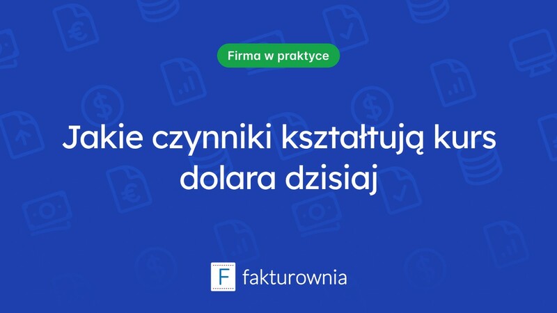 Co wpływa na kurs dolara NBP na dziś?