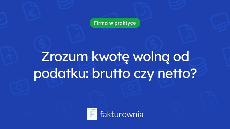 Kwota wolna od podatku: brutto czy netto? Zrozum różnice