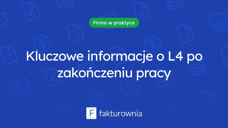 L4 po ustaniu zatrudnienia – praktyczne informacje dla pracowników i pracodawców