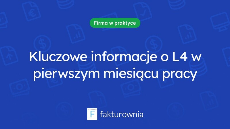 L4 w pierwszym miesiącu pracy – co warto wiedzieć?