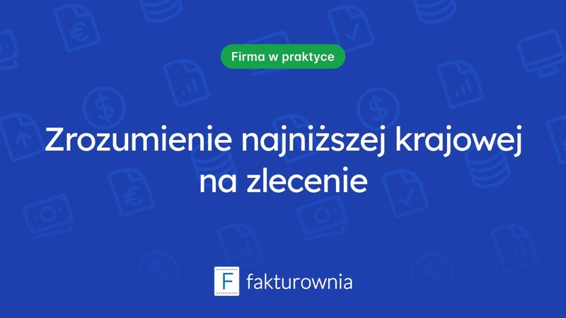 Najniższa krajowa na zlecenie – co warto wiedzieć?