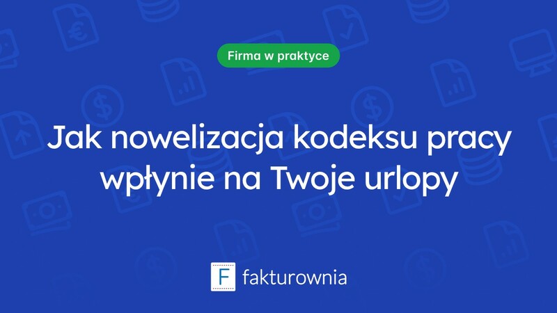 Nowelizacja kodeksu pracy a zmiany w zasadach urlopowych