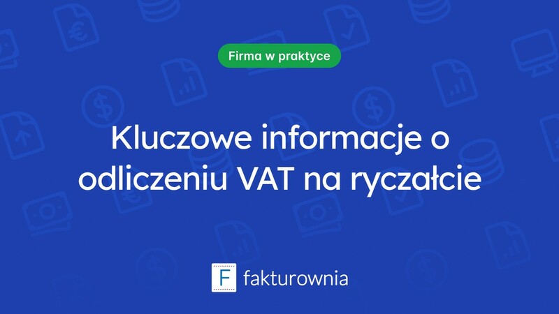 Odliczenie VAT na ryczałcie – co warto wiedzieć?