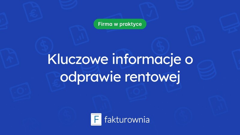 Odprawa rentowa: co powinieneś wiedzieć o swoich prawach?