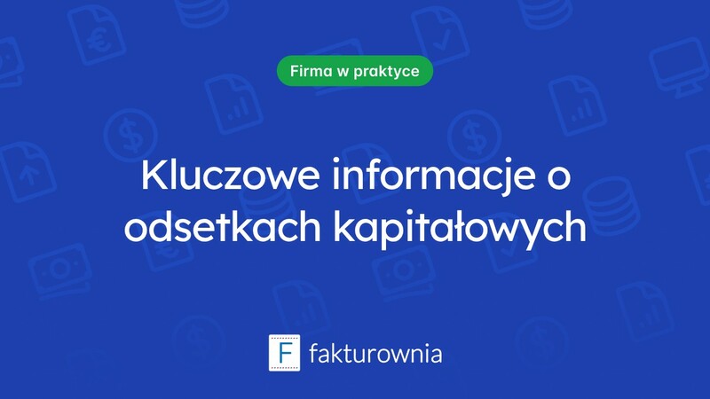 Odsetki kapitałowe: co warto wiedzieć?