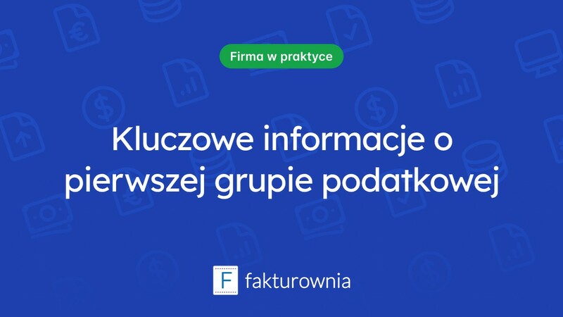 Co musisz wiedzieć o pierwszej grupie podatkowej?