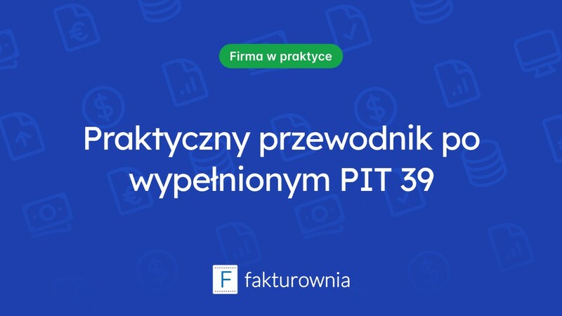 Jak wygląda wypełniony wzór PIT 39? Praktyczne informacje