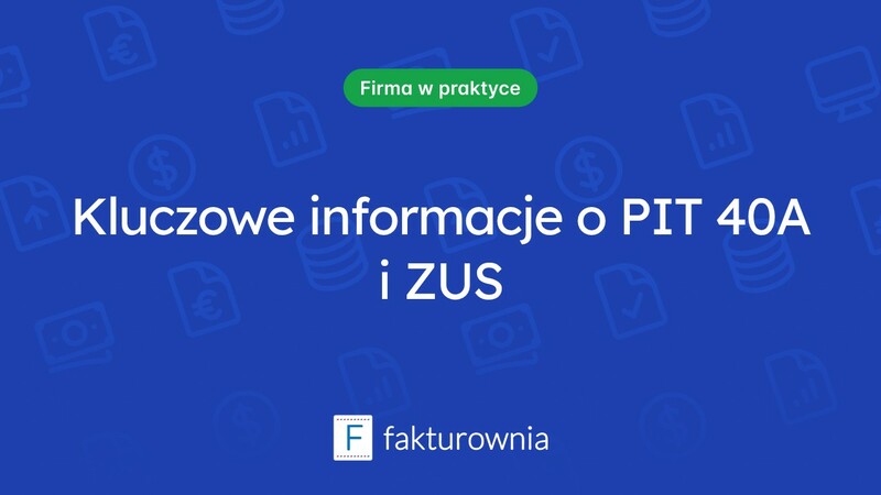 Co warto wiedzieć o PIT 40A i ZUS?