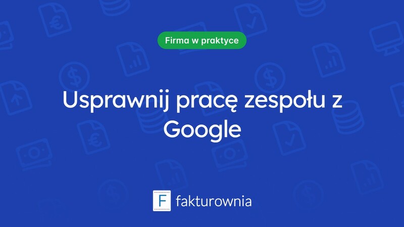 Pliki Google – jak usprawniają codzienną pracę w zespole?