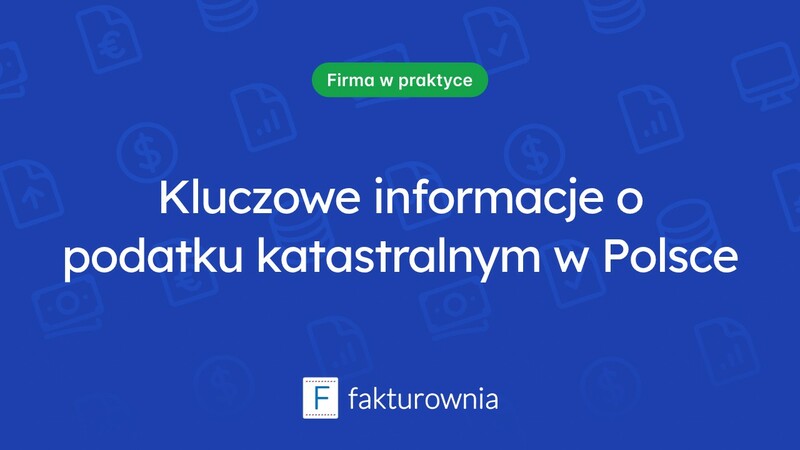 Podatek katastralny w Polsce: co warto wiedzieć?