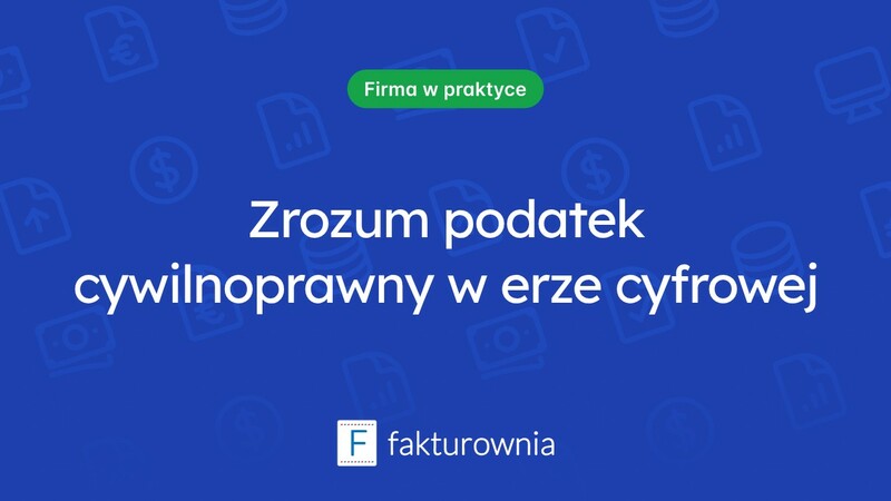 Jak zrozumieć podatek od czynności cywilnoprawnych w erze internetu?