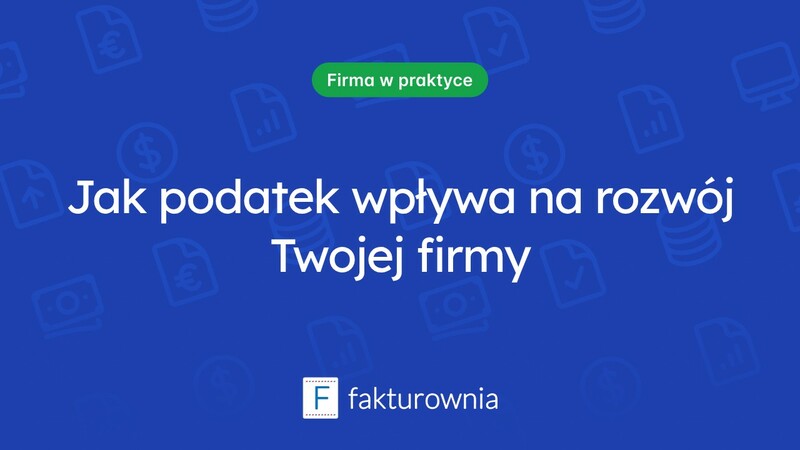 Jak podatek od działalności gospodarczej wpływa na rozwój firmy?