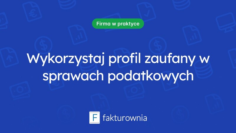 Jak korzystać z profilu zaufanego w sprawach podatkowych?