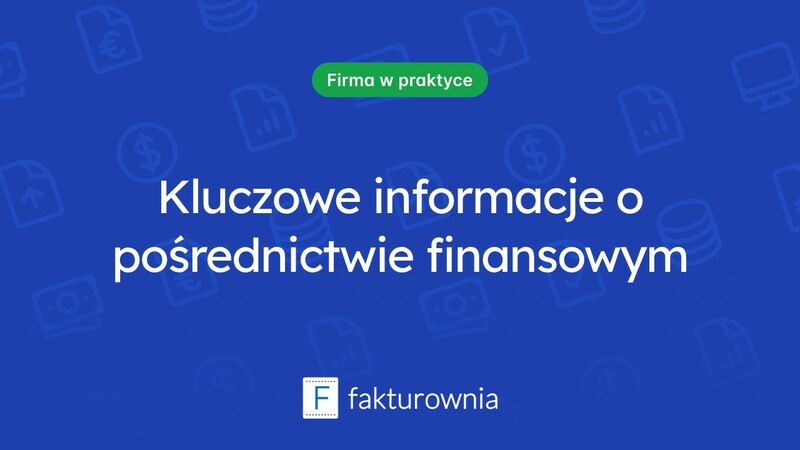 Co musisz wiedzieć o pośrednictwie finansowym?