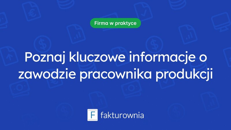 Pracownik produkcji: co warto wiedzieć o kodzie zawodu?