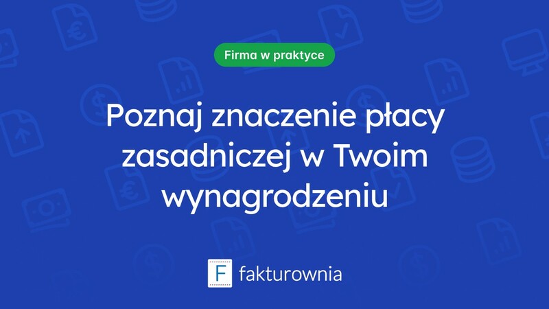 Płaca zasadnicza – co to jest i jak wpływa na wynagrodzenie?