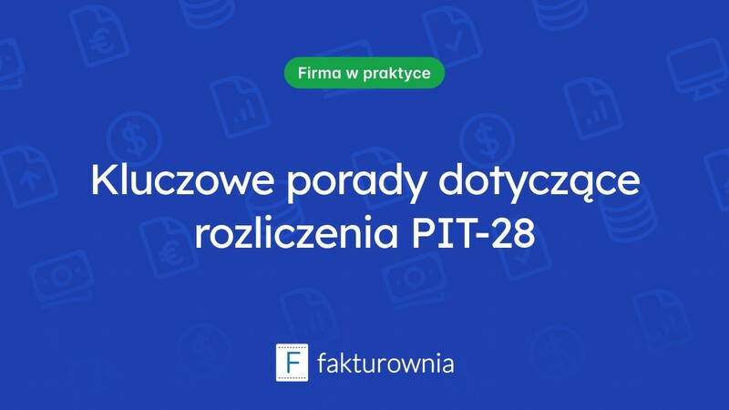 Rozliczenie PIT-28: najważniejsze informacje i porady