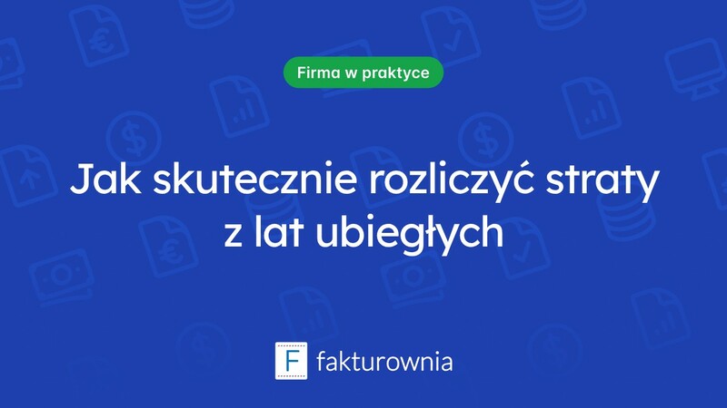 Rozliczenie straty z lat ubiegłych – co warto o tym wiedzieć?