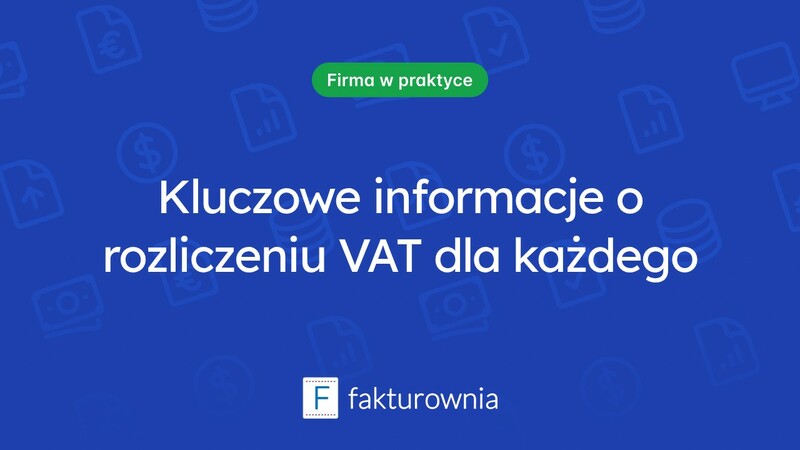 Rozliczenie VAT: wszystko, co powinieneś wiedzieć