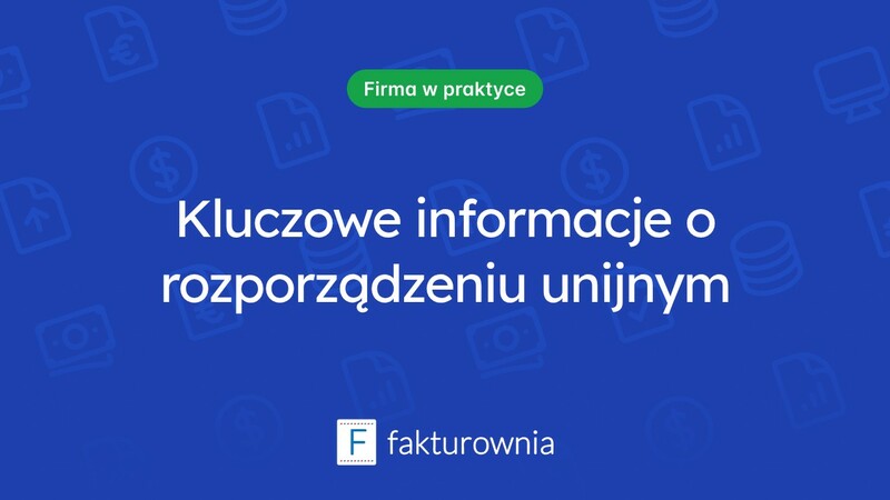 Rozporządzenie unijne: Co musisz wiedzieć?