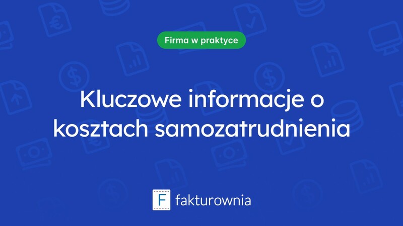 Zrozumienie kosztów samozatrudnienia: co warto wiedzieć?