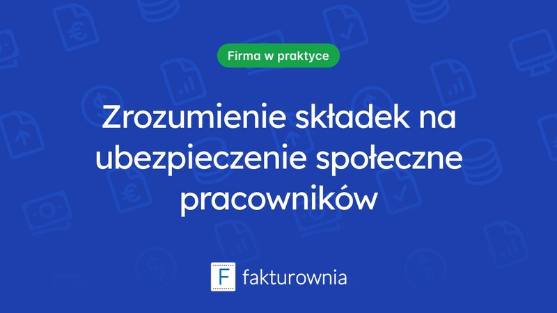 Zrozum składki na ubezpieczenie społeczne pracowników i ich znaczenie