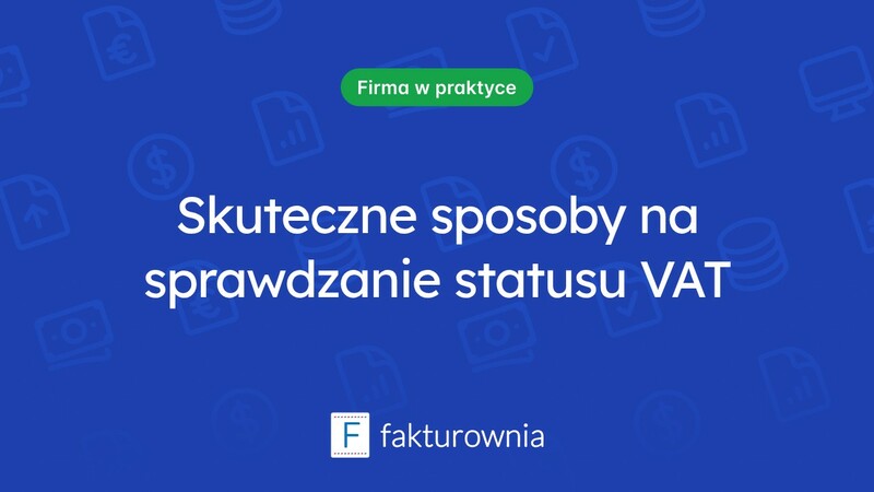 Jak skutecznie sprawdzać status VAT i unikać kłopotów?
