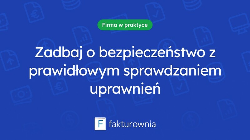 Jak skutecznie sprawdzać uprawnienia i zapewnić bezpieczeństwo?