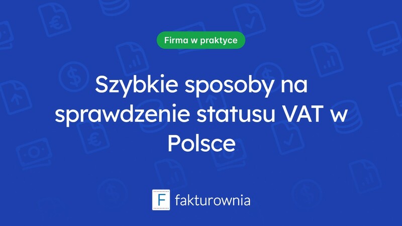 Jak skutecznie sprawdzić status VAT w Polsce?