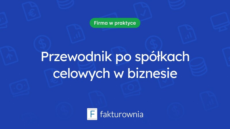 Czym jest spółka celowa i jakie ma zastosowanie w biznesie?