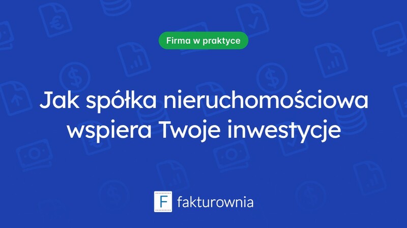 Czym jest spółka nieruchomościowa i jak może wspierać inwestycje?