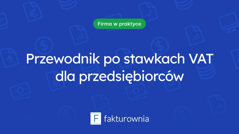 Stawki VAT w tabeli – praktyczny przewodnik dla przedsiębiorców