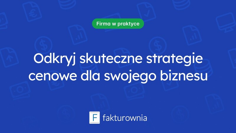 Strategie cenowe: klucz do sukcesu w zarządzaniu biznesem