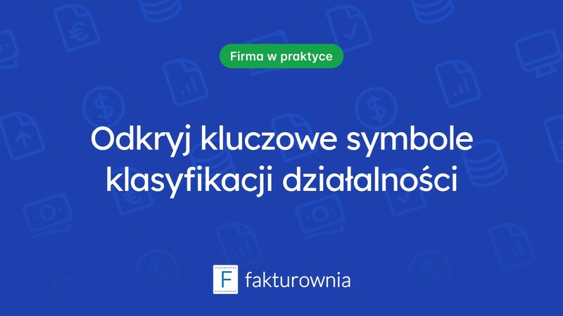 Symbole polskiej klasyfikacji działalności – co warto wiedzieć?