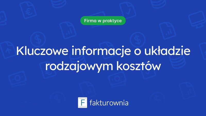 Co warto wiedzieć o układzie rodzajowym kosztów?