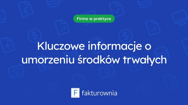Umorzenie środków trwałych – co warto wiedzieć?