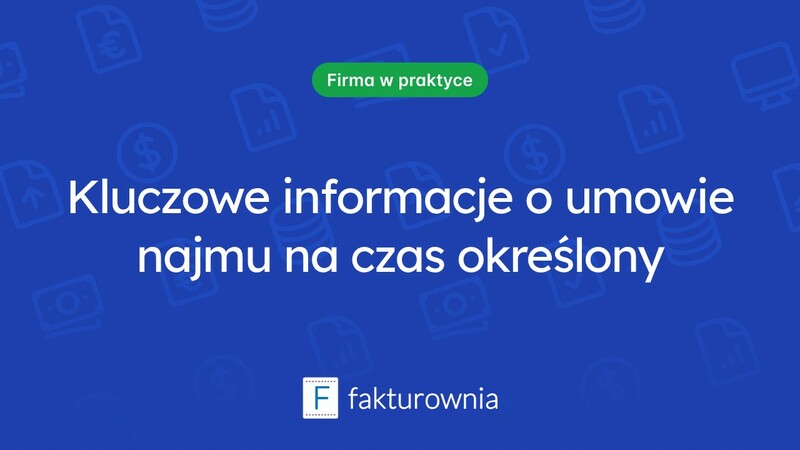 Co warto wiedzieć o umowie najmu na czas określony?