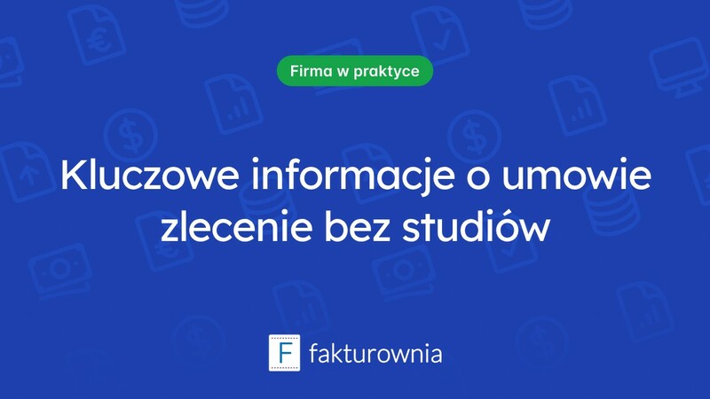 Umowa zlecenie bez statusu studenta – co warto wiedzieć?