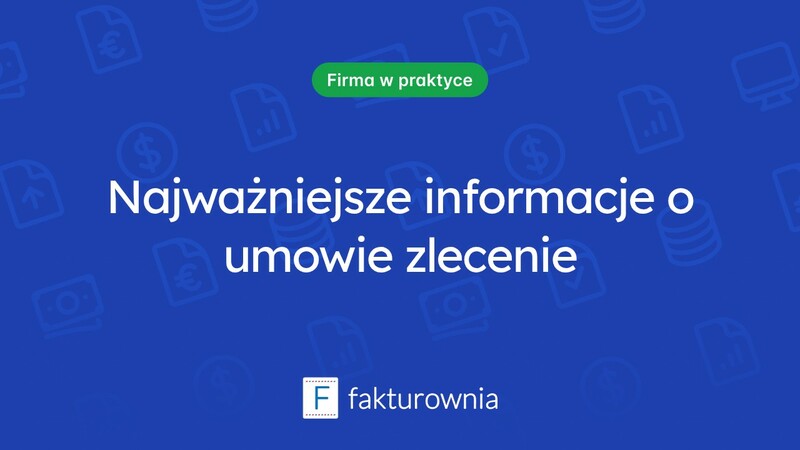 Co warto wiedzieć o umowie zlecenie? Druk i dokumentacja czyli krok w stronę legalności