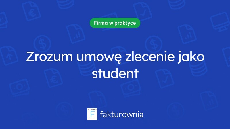 Umowa zlecenie dla studentów – jak ją zrozumieć i co warto wiedzieć?