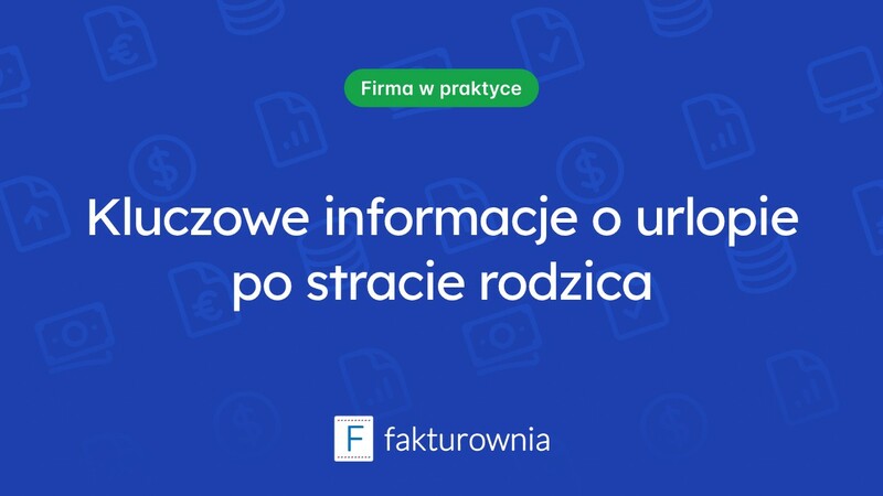 Urlop okolicznościowy w związku ze śmiercią rodzica – najważniejsze informacje