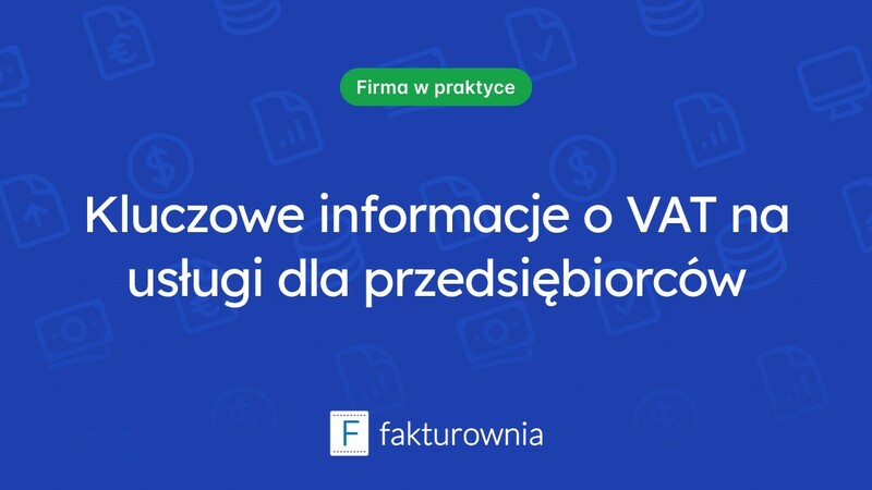 Zrozumienie VAT na usługi: Kluczowe informacje dla przedsiębiorców